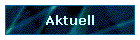 Aktuell