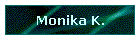 Monika K.