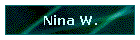 Nina W.
